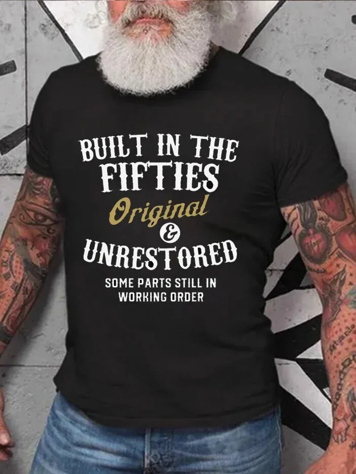 Built In The Fifties Original Unrestored Funny Birthday Men's T-Shirt