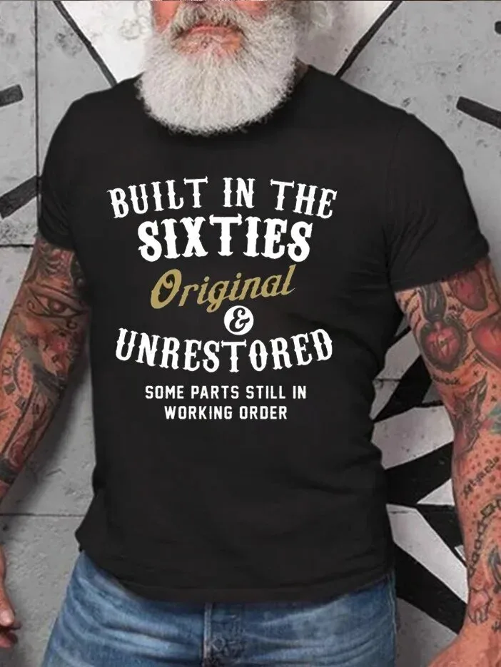 Built In The Sixties Original Unrestored Funny Birthday Men's T-Shirt 1 Built In The Sixties Original Unrestored Funny Birthday Men's T-Shirt